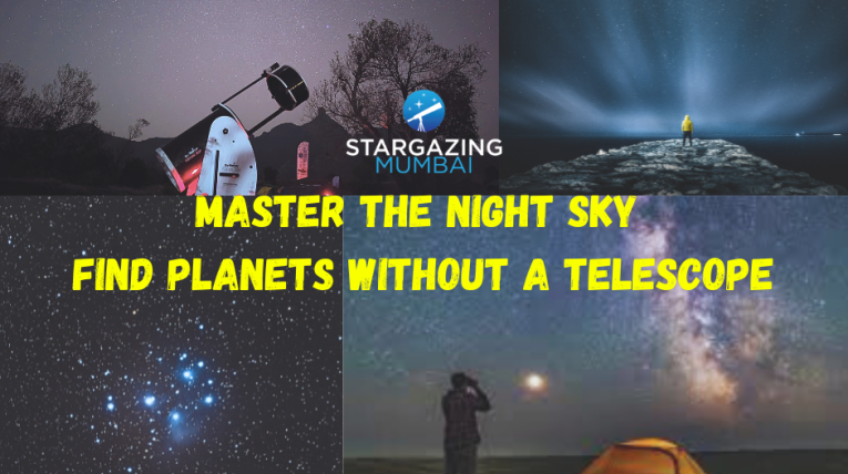 master the night sky: find planets without a telescope, stargazing-mumbai